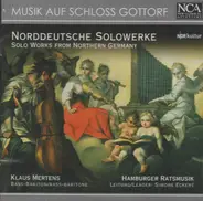 Hamburger Ratsmusik , Klaus Mertens - Musik Auf Schloss Gottorf: Solo Works From Northern Germany