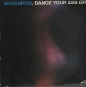Bohannon - Dance Your Ass Off