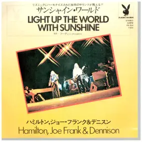 Hamilton, Joe Frank & Reynolds - Light Up The World With Sunshine / Houdini