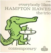 Hampton Hawes - Everybody Likes Hampton Hawes: The Trio