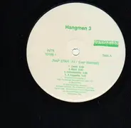 Hangmen 3 - Rap Star ( All I Ever Wanted) / Ya Feel Me