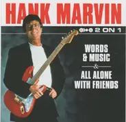 Hank Marvin - Words And Music & All Alone With Friends