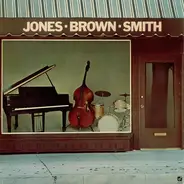 Hank Jones , Ray Brown , Jimmie Smith - Jones - Brown - Smith
