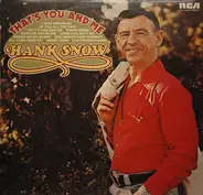 Hank Snow - That's You and Me
