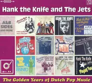 Hank The Knife And The Jets - The Golden Years Of Dutch Pop Music