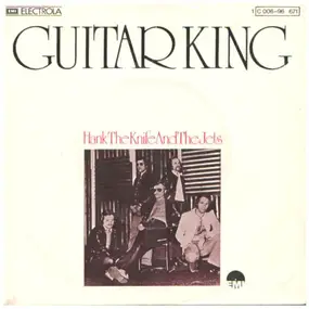 Hank the Knife - Guitar King