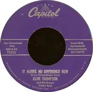Hank Thompson And His Brazos Valley Boys - It Makes No Difference Now / Taking My Chances