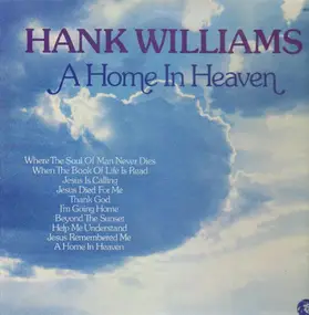 Hank Williams - A Home In Heaven