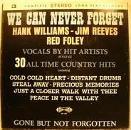 Hank Williams And Jim Reeves And Red Foley - We Can Never Forget