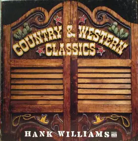 Hank Williams - Country & Western Classics