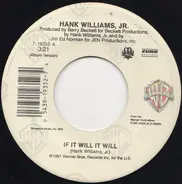 Hank Williams Jr. - If It Will It Will