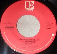 Hank Williams Jr. - Old Habits / Won't It Be Nice