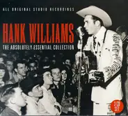 Hank Williams - The Absolutely Essential Collection
