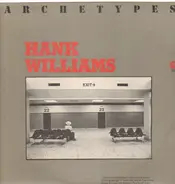 Hank Williams - Archetypes