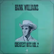 Hank Williams - Greatest HIts VOl. 2