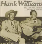 Hank Williams - Let's Turn Back The Years (July 1951-June 1952)