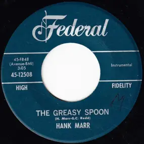 Hank Marr - The Greasy Spoon / I Can't Go On (Without You)