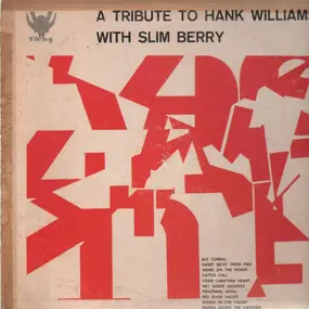 Hank Williams - A Tribute To Hank Williams With Slim Berry