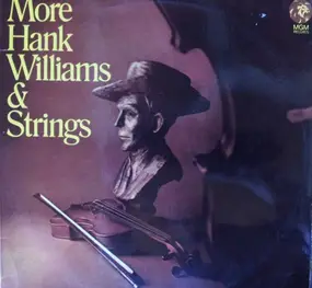 Hank Williams - More Hank Williams & Strings