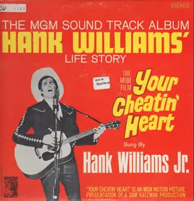 Hank Williams, Jr. - Hank Williams' Life Story - Your Cheatin' Heart