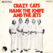 Hank The Knife And The Jets - Crazy Cats / Price Of Fame
