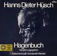 Hanns Dieter Hüsch - Hagenbuch Hat Jetzt Zugegeben