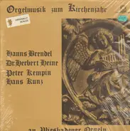 Hanns Brendel a.o. - Orgelmusik zum Kirchenjahr