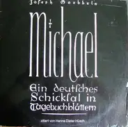Hanns Dieter Hüsch - Joseph Goebbels: Michael, Ein Deutsches Schicksal In Tagebuchblättern