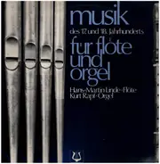 Hans-Martin Linde , Kurt Rapf - Musik Des 17. Und 18. Jahrhunderts Für Flöte Und Orgel
