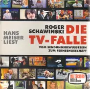 Hans Meiser, Roger Schawinski - Die TV-Falle