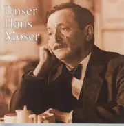 Hans Moser - Die Frühen Aufnahmen