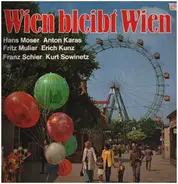 Hans Moser, Anton Karas, Fritz Muliar a.o. - Wien bleibt Wien