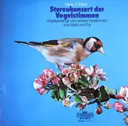 Hans A. Traber - Stereokonzert Der Vogelstimmen (Vogelgesänge Und Andere Tierstimmen Aus Wald Und Flur)