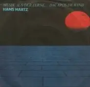 Hans Hartz - Musik Aus Der Ferne... Dacapos Im Wind