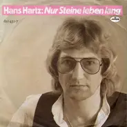 Hans Hartz - Nur Steine Leben Lang