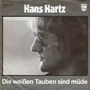 Hans Hartz - Die weißen Tauben sind müde