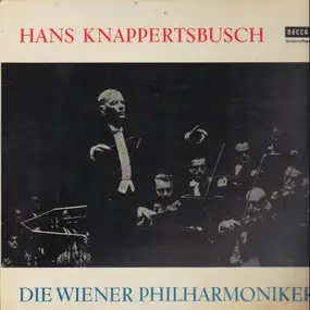 Hans Knappertsbusch - Hans Knappertsbusch Dirigiert Die Wiener Philharmoniker