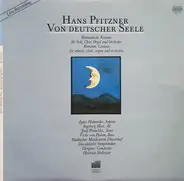 Hans Pfitzner - Agnes Habereder , Ingeborg Most , Josef Protschka , Victor von Halem , Stadtischer - Von Deutscher Seele