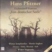 Hans Pfitzner - Eichendorff-Kantate "Von Deutscher Seele"