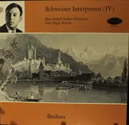 Brahms / Hans-Rudolf Stalder / Karl Engel - Schweizer Interpreten (IV)