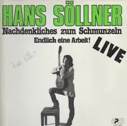 Hans Söllner - Nachdenkliches Zum Schmunzeln - Endlich Eine Arbeit!