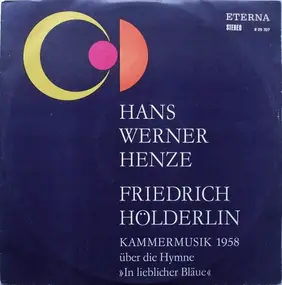 Hans Werner Henze - Über Die Hymne 'In Lieblicher Bläue'