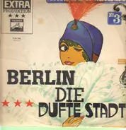 Hans Albers, Bully Buhlan, Blandine Ebinger, Gustaf Gründgens u.a. - Berlin die dufte Stadt