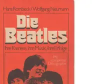 Hans Rombeck / Wolfgang Neumann - Die Beatles. Ihre Karriere, ihre Musik, ihre Erfolge.