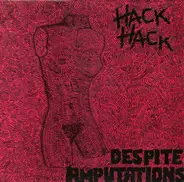 Hack Hack - Despite Amputations