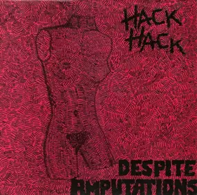 Hack Hack - Despite Amputations