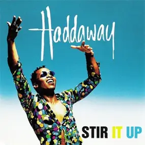 Haddaway - Stir It Up / Rock My Heart