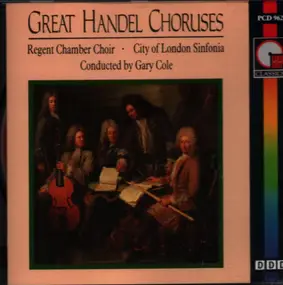 Georg Friedrich Händel - Great Händel Choruses
