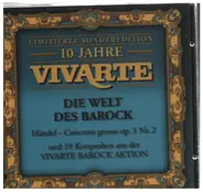 Händel, Bach, Vivaldi, Telemann a.o. - 10 Jahre Vivarte. Die Welt des Barock