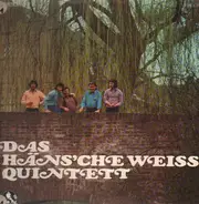 Häns'che Weiss Quintett - Das Häns'che Weiss Quintet